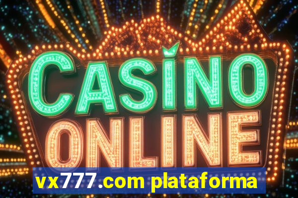 vx777.com plataforma
